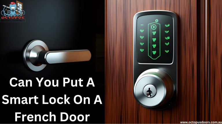 Can You Put a Smart Lock on a French Door