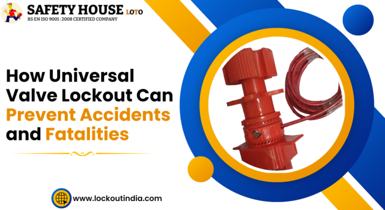 How Universal Valve Lockout Can Prevent Accidents and Fatalities?