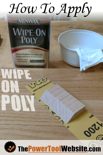 How To Apply Wipe On Poly For A Professional and Beautiful Finish