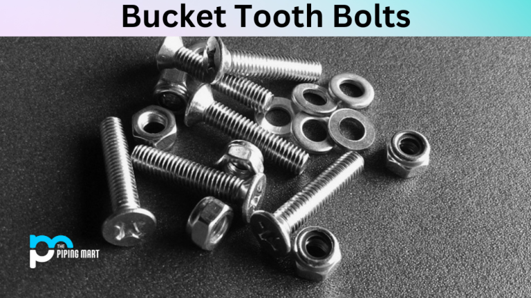 What is Bucket Tooth Bolt? Working and Uses