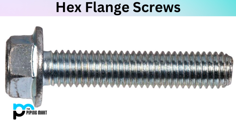 What is Hex Flange Screw? Types and Uses