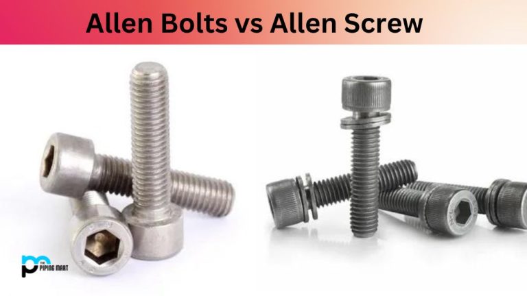 Allen Bolts vs Allen Screw – What's the Difference