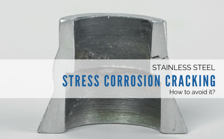 Stress Corrosion Cracking. How to Avoid It?